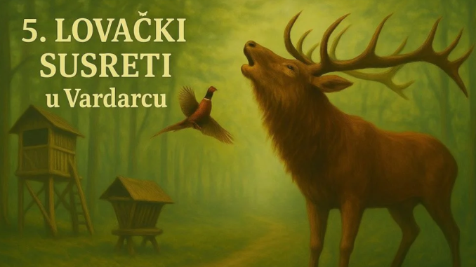 Lovački susreti u Vardarcu